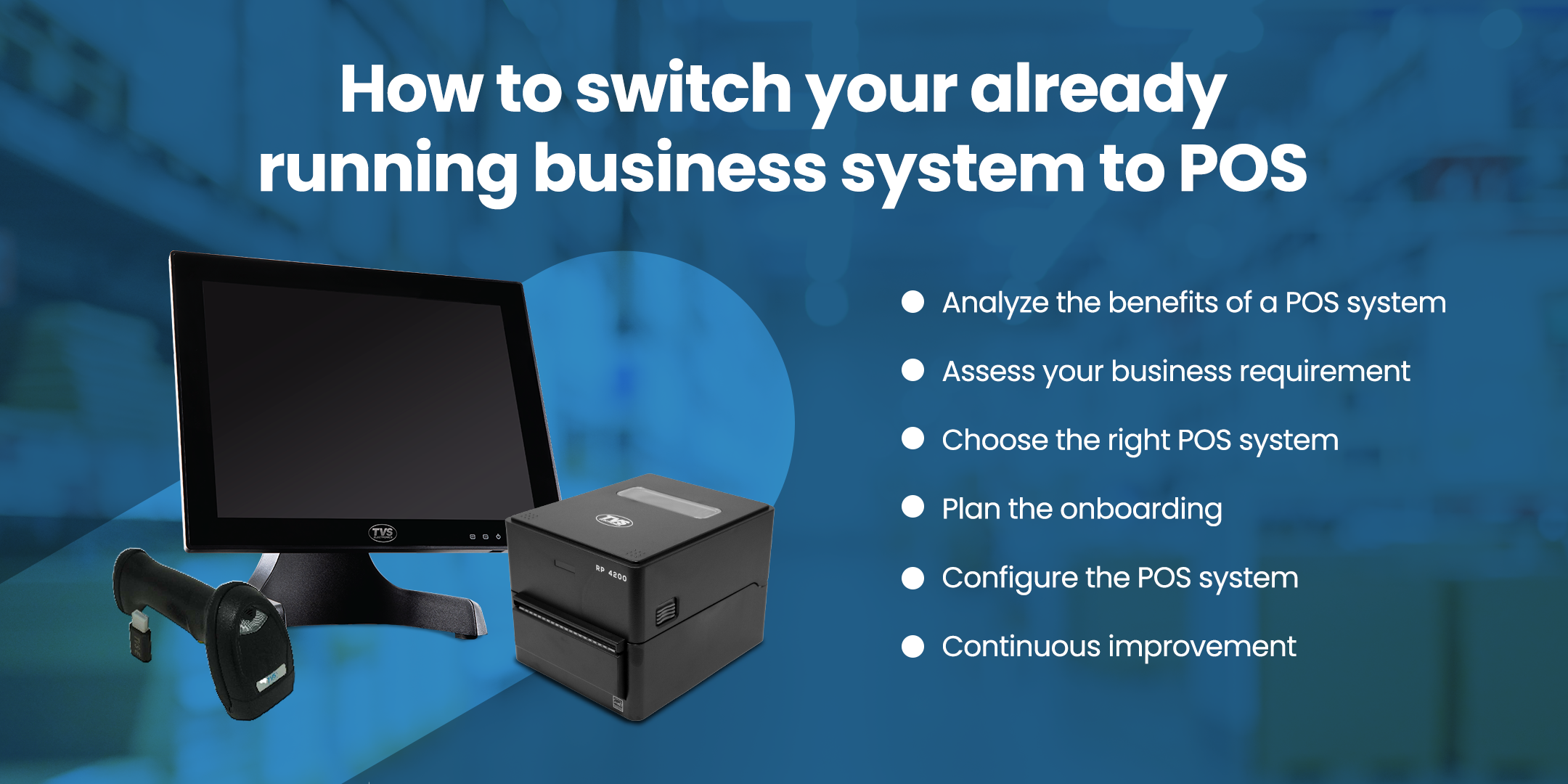 How do you switch your existing business system to a POS?