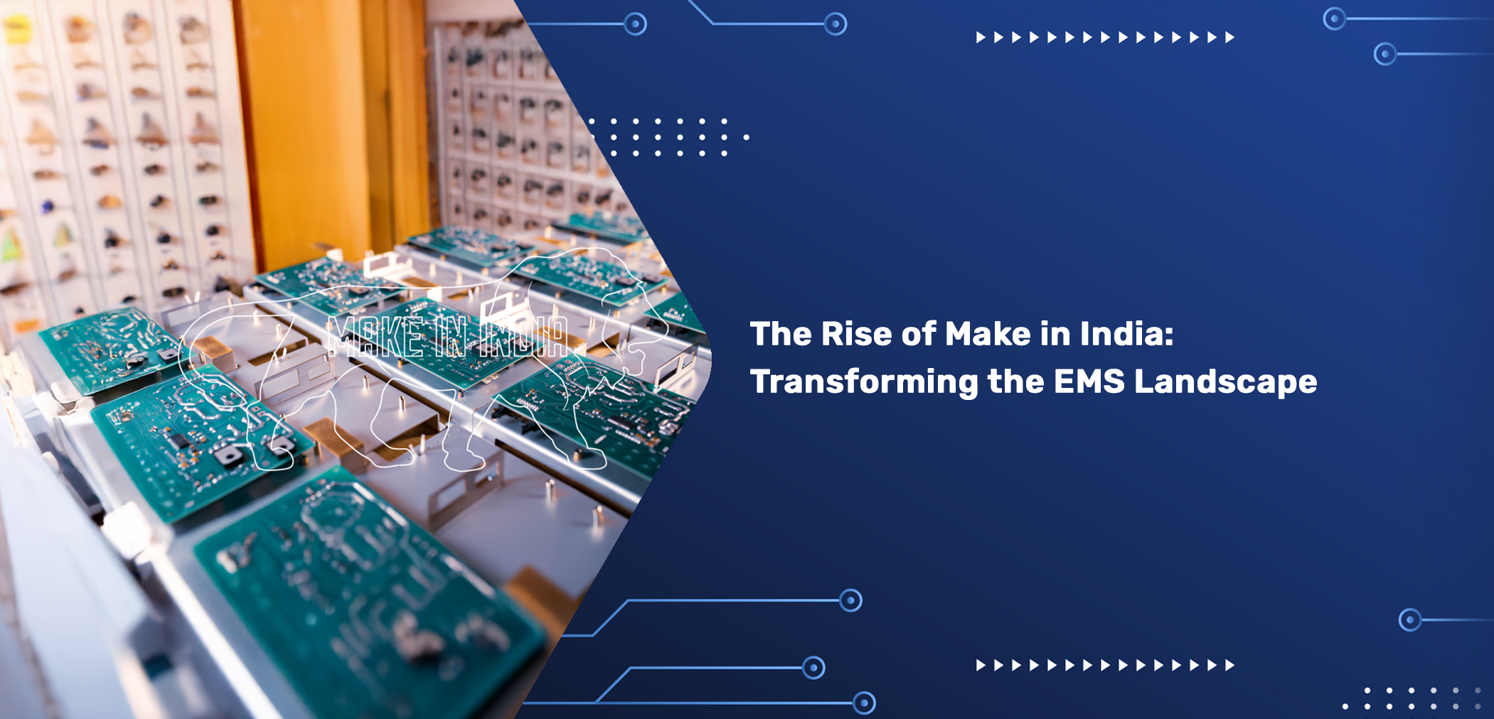 The Rise of Make in India: Transforming the EMS Landscape